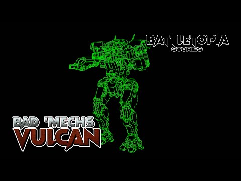 Vulcan : Bad &#039;Mechs a Sarna Tale | Battletopia Stories