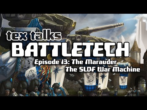 Battletech/Mechwarrior Lore - Tex Talks Battletech : The Marauder