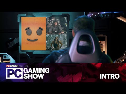 Let&#039;s get things started ... | PC Gaming Show E3 2021