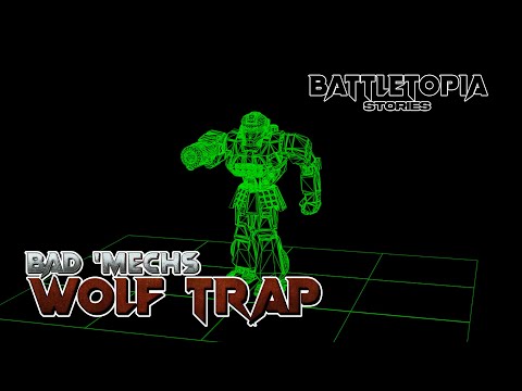 Wolf Trap : Bad &#039;Mechs a Sarna Tale | Battletopia Stories