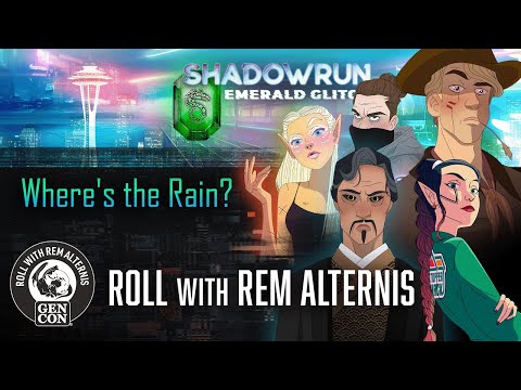 Roll with Rem Alternis w/ Guest Shaun Cochrane || Shadowrun: Emerald Glitch &quot;Where&#039;s the Rain?&quot;